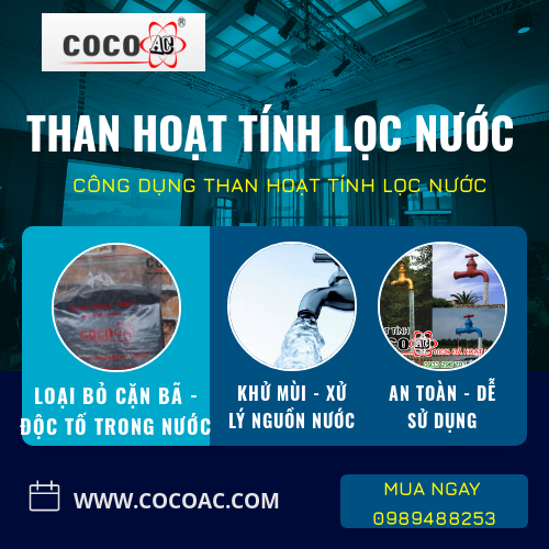 Than hoạt tính lọc nước và công dụng than hoạt tính lọc nước
